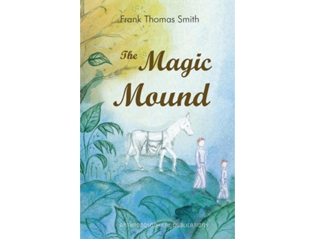 Livro The Magic Mound De Frank Thomas Smith (inglês)