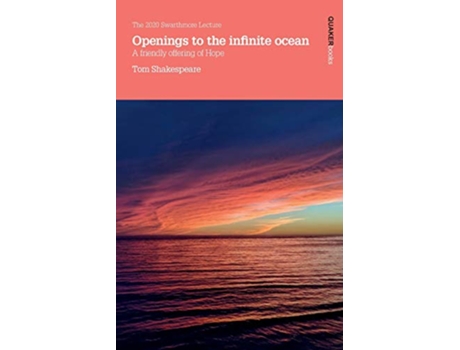Livro Openings to the infinite ocean A friendly offering of Hope de Tom Shakespeare (Inglês)