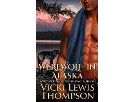 Livro Werewolf in Alaska 5 Wild about You de Vicki Lewis Thompson (Inglês)