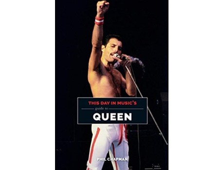 Livro This Day in Musics Guide to Queen de Phil Chapman (Inglês)