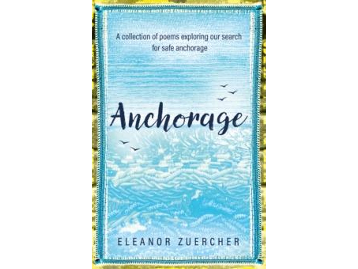 Livro Anchorage De Eleanor Zuercher (inglês)