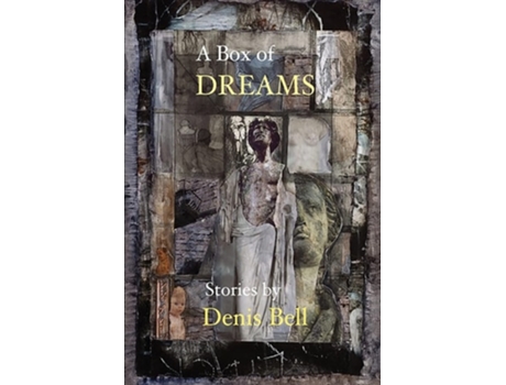 Livro A Box Of Dreams De Denis Bell (inglês)