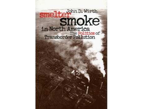 Livro Smelter Smoke in North America de Wirth, John et al. (Inglês)