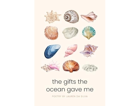 Livro The Gifts the Ocean Gave Me A Collection of Poems de Lauren da Silva (Inglês)