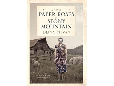 Livro Paper Roses on Stony Mountain de Diana Stevan (Inglês - Capa Dura)