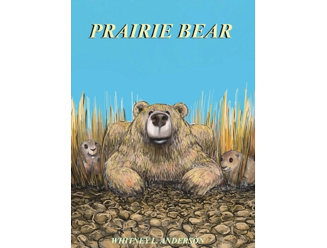 Livro Prairie Bear de Whitney L Anderson (Inglês)
