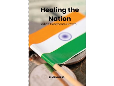 Livro Healing the Nation Indias Healthcare Growth de Carmel Ernest (Inglês)