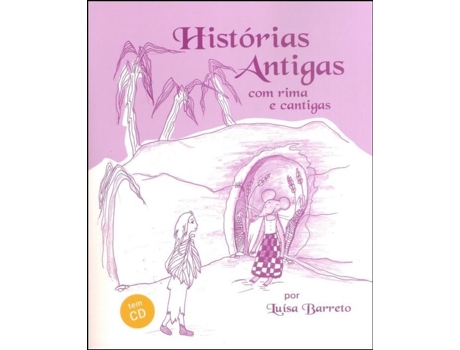 Livro Histórias Antigas com Rima e Cantigas de Luísa Barreto