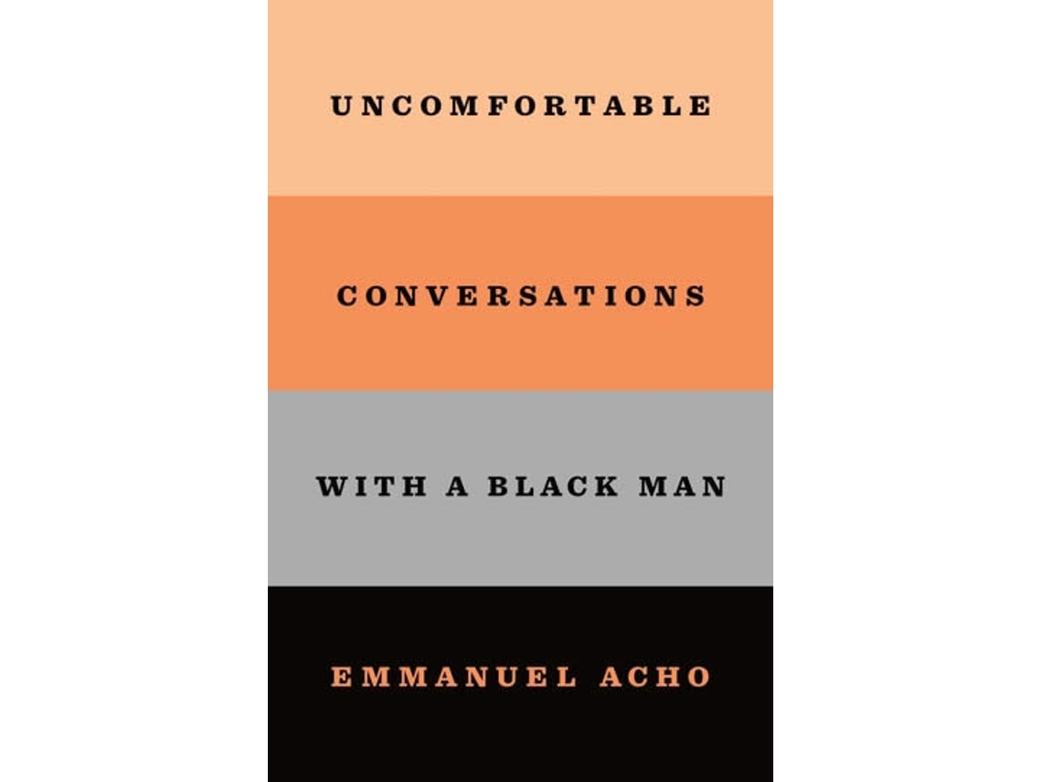 Livro Uncomfortable Conversations with a Black Man de Emmanuel Acho (Inglês - Capa Dura)