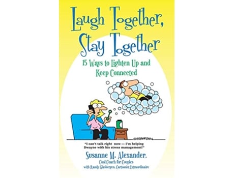 Livro Laugh Together Stay Together 15 Ways to Lighten Up and Keep Connected de Susanne M Alexander (Inglês)