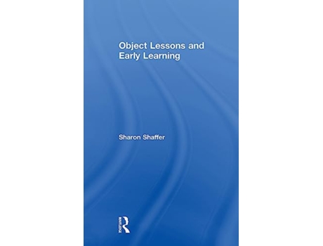 Livro Object Lessons and Early Learning de Sharon Shaffer (Inglês - Capa Dura)