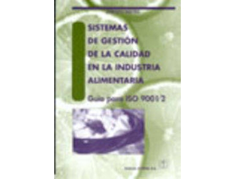 Livro Sistemas De Gestión De La Calidad En La Industria Alimentaria. Guía Para Iso 9001/2 de A. Bolton (Espanhol)
