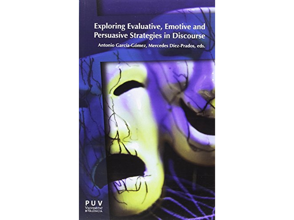 Livro Exploring Evaluative, Emotive And Persuasive Strategies In Discourse de Antonio García-Gómez (Espanhol)