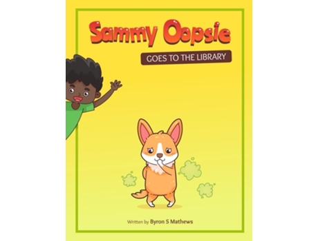 Livro Sammy Oopsie Goes To The Library de Byron Mathews (Inglês)