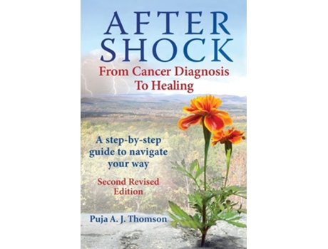 Livro After Shock From Cancer Diagnosis To Healing De Puja Thomson (inglês)