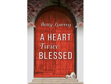 Livro A Heart Twice Blessed De Betty Lowrey (inglês)