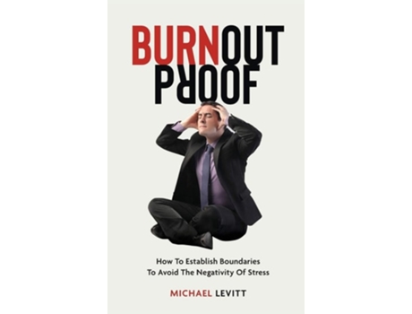 Livro Burnout Proof De Michael Levitt (inglês - Capa Dura)
