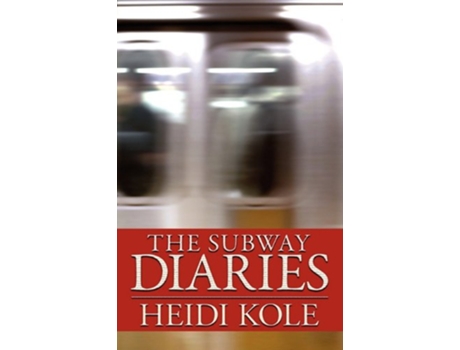 Livro The Subway Diaries de Heidi Kole (Inglês)
