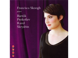 CD Francisca Skoogh, Bartók, Prokofiev, Ravel, Skryabin - Piano (1CDs)