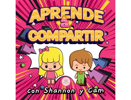 Livro Aprende a Compartir con Shannon y Cam Lecciones inspiradoras sobre generosidad para niños de Samuel John (Inglês)