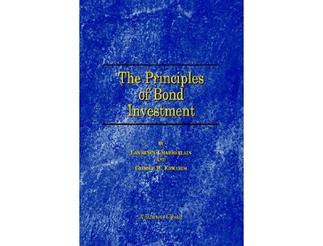 Livro The Principles of Bond Investment de Lawrence Chamberlain George William Edwards (Inglês)
