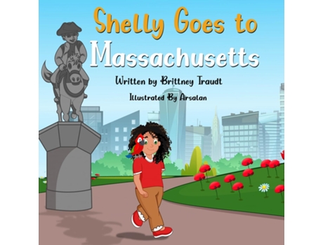 Livro Shelly Goes to Massachusetts de Brittney Traudt (Inglês)