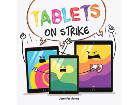 Livro Tablets on Strike A Funny, Rhyming, Read Aloud About Responsibility With School Supplies de Jennifer Jones (Inglês)