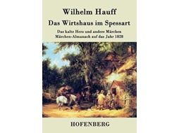 Livro Das Wirtshaus Im Spessartdas Kalte Herz Und Andere Märchen Märchen-almanach Auf Das Jahr 1828 De Wilhelm Hauff (alemão)