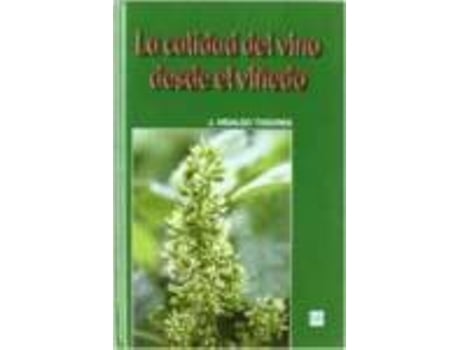 Livro La Calidad Del Vino Desde El Viñedo de Hidalgo Togores