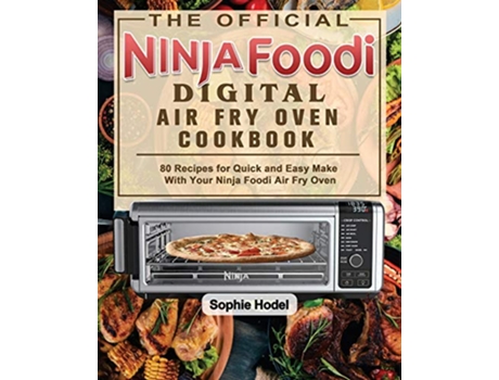 Livro The Official Ninja Foodi Digital Air Fry Oven Cookbook de Sophie Hodel (Inglês)