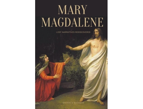 Livro Mary Magdalene Lost Narratives Rediscovered de Sharon S Buchman (Inglês)