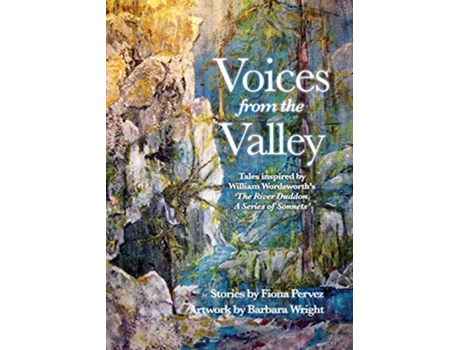 Livro Voices from the Valley Tales inspired by William Wordsworths The River Duddon A Series of Sonnets de Fiona Pervez (Inglês)