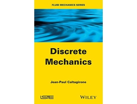 Livro Discrete Mechanics Fluid Mechanics de JeanPaul Caltagirone (Inglês)