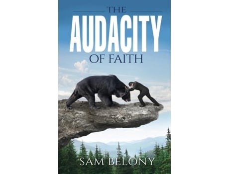Livro The Audacity Of Faith De Sam Belony (inglês)