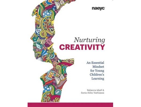 Livro nurturing creativity de rebecca isbell,sonia akiko yoshizawa (inglês)