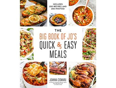 Livro Big Book of Jos Quick and Easy MealsIncludes 200 recipes and 200 photos! de Joanna Cismaru (Inglês - Capa Dura)