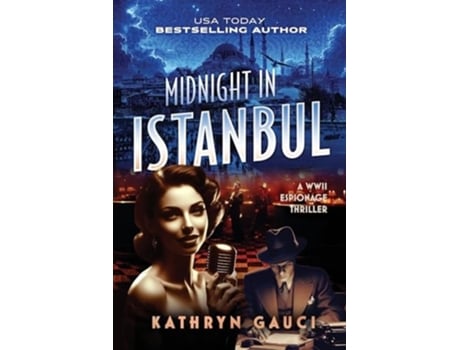 Livro Midnight in Istanbul A WWII Espionage Thriller de Kathryn Gauci (Inglês)