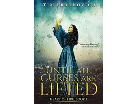 Livro Until All Curses Are Lifted Heart of Fire de Tim Frankovich (Inglês)