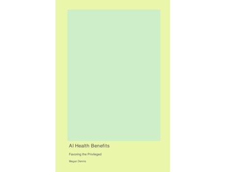 Livro AI Health Benefits de Megan Dennis (Inglês)