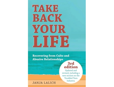Livro Take Back Your Life Recovering from Cults and Abusive Relationships de Janja Lalich (Inglês)
