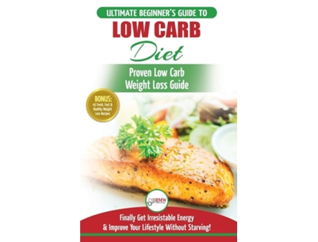 Livro Low Carb Diet The Ultimate Beginners Guide To Low Carb Diet To Burn Fat 45 Proven Low Carb Weight Loss Recipes de Simone Jacobs (Inglês)