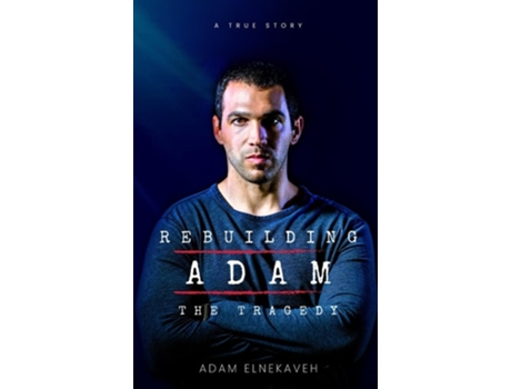 Livro Rebuilding Adam The Tragedy de Adam Elnekaveh (Inglês - Capa Dura)