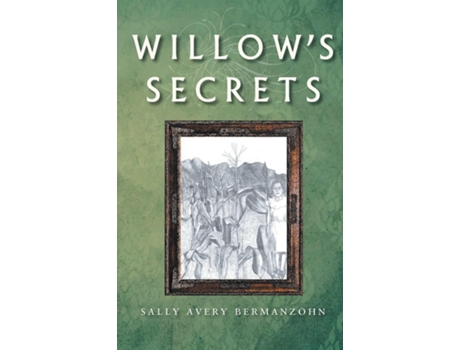 Livro Willows Secrets De Sally Avery Bermanzohn (inglês)
