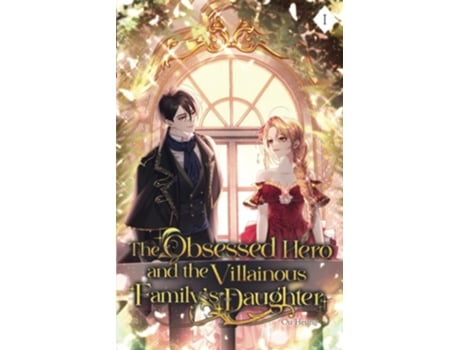 Livro The Obsessed Hero and the Villainous Familys Daughter Volume I de Ou Heung (Inglês)