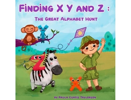 Livro Finding Xyz The Great Alphabet Hunt De Paula Curtis-taylorson (inglês)