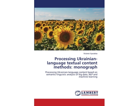 Livro Processing Ukrainian-language textual content methods monograph de Victoria Vysotska (Inglês)