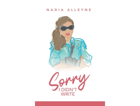 Livro Sorry I Didnt Write De Mrs Nadia Nicole Alleyne (inglês)