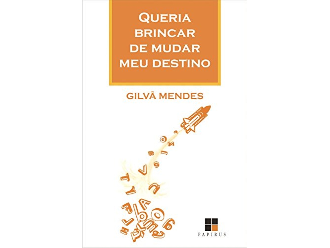Livro Queria Brincar De Mudar Meu Destino de Gilva Mendes (Português do Brasil)