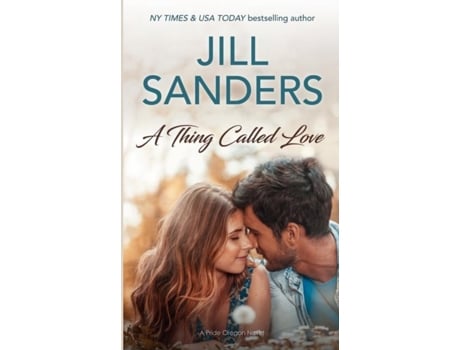 Livro A Thing Called Love De Jill Sanders (inglês)