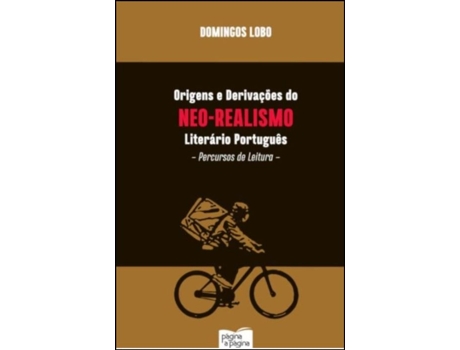 Origens e Derivações do Neo-Realismo Literário Português